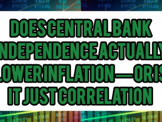 Does Central Bank Independence Actually Lower Inflation — Or Is It Just Correlation
