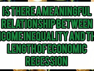 Is There A Meaningful Relationship Between Income Inequality And The Length of Economic Recessions